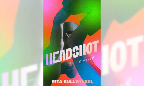 Review: ‘Headshot’ is a bracing, inventive gutpunch of a novel