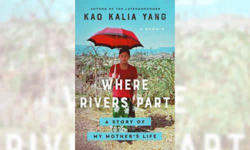 Review: ‘Where Rivers Part’ confirms Kao Kalia Yang as one of America’s sharpest nonfiction writers