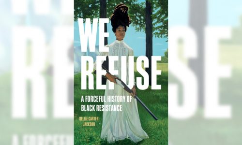 Review: ‘We Refuse’ is a searing history of resistance that focuses on Black joy