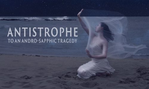 Fringe review: ‘Antistrophe to an Andro-Sapphic Tragedy’ reflects on complicated, confusing experience of holding onto one’s values amid loss