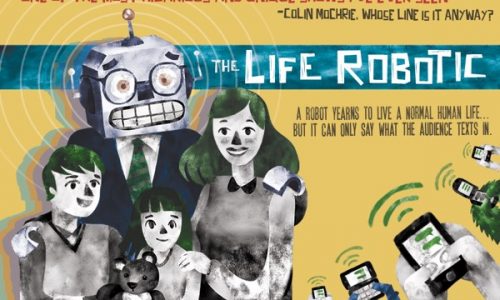 Fringe review: ‘The Life Robotic,’ improvised around audience text messages, is a clever concept that mostly works out