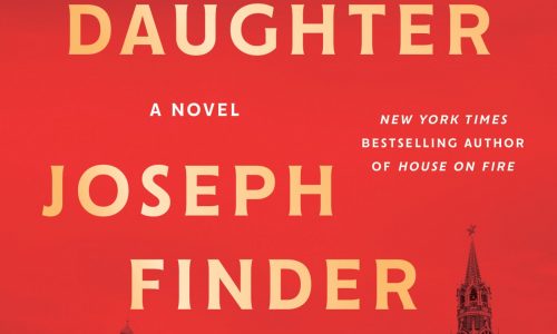 Joseph Finder amps up intrigue in ‘The Oligarch’s Daughter’