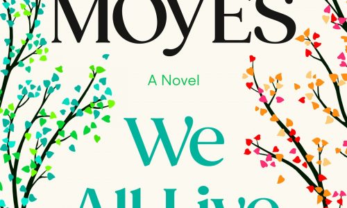 Jojo Moyes’ ‘We All Live Here’ bighearted & funny