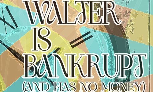 Fringe review: ‘Walter Is Bankrupt’ is goofy but deeply underdeveloped