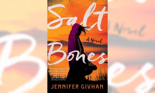 Jennifer Givhan’s ‘Salt Bones’ addresses the silence around missing women