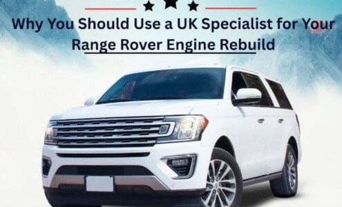 Why You Should Use a UK Specialist for Your Range Rover Engine Rebuild
